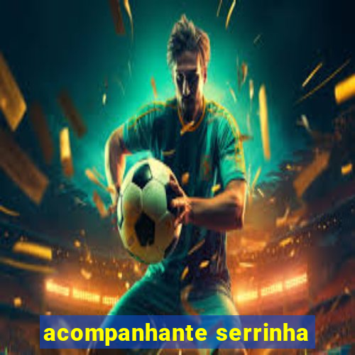 acompanhante serrinha